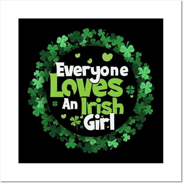 Everyone Love An Irish Girl Wall Art by PlayfulPrints